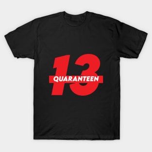 13th Birthday Officially a Quaranteen T-Shirt